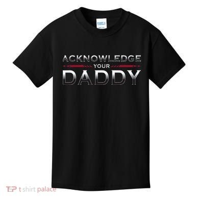 Acknowledge Your Daddy Funny Sports Kids T-Shirt