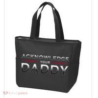 Acknowledge Your Daddy Funny Sports Tote Bag thumb 3