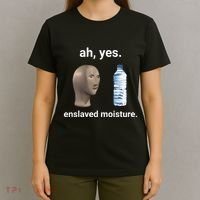 Ah Yes Enslaved Moisture Funny Dank Meme T-Shirt thumb 4