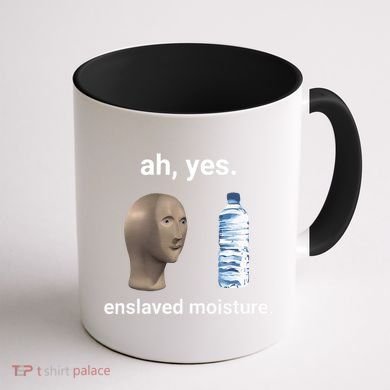 Ah Yes Enslaved Moisture Funny Dank Meme Coffee Mug back