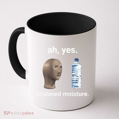 Ah Yes Enslaved Moisture Funny Dank Meme Coffee Mug