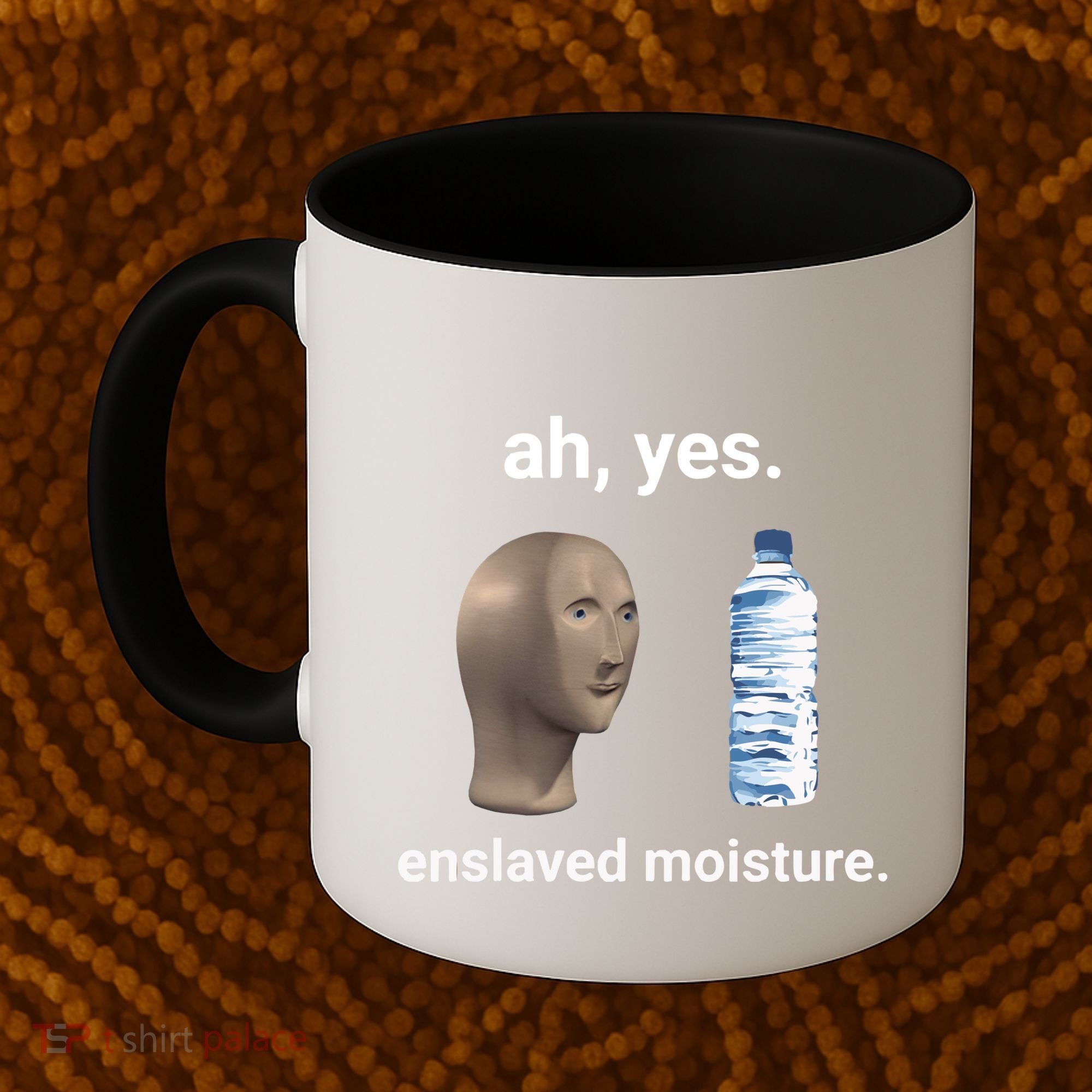 Ah Yes Enslaved Moisture Funny Dank Meme Coffee Mug
