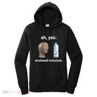 Ah Yes Enslaved Moisture Funny Dank Meme Women's Hoodie thumb 0