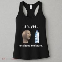 Ah Yes Enslaved Moisture Funny Dank Meme Women's Tank Top thumb 3
