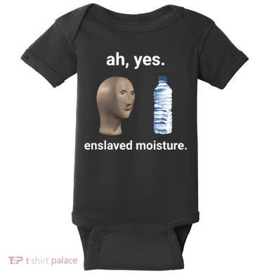 Ah Yes Enslaved Moisture Funny Dank Meme Baby Bodysuit
