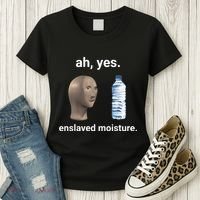 Ah Yes Enslaved Moisture Funny Dank Meme Women's T-Shirt thumb 3