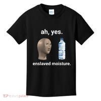Ah Yes Enslaved Moisture Funny Dank Meme Kids T-Shirt thumb 0