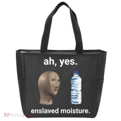 Ah Yes Enslaved Moisture Funny Dank Meme Tote Bag
