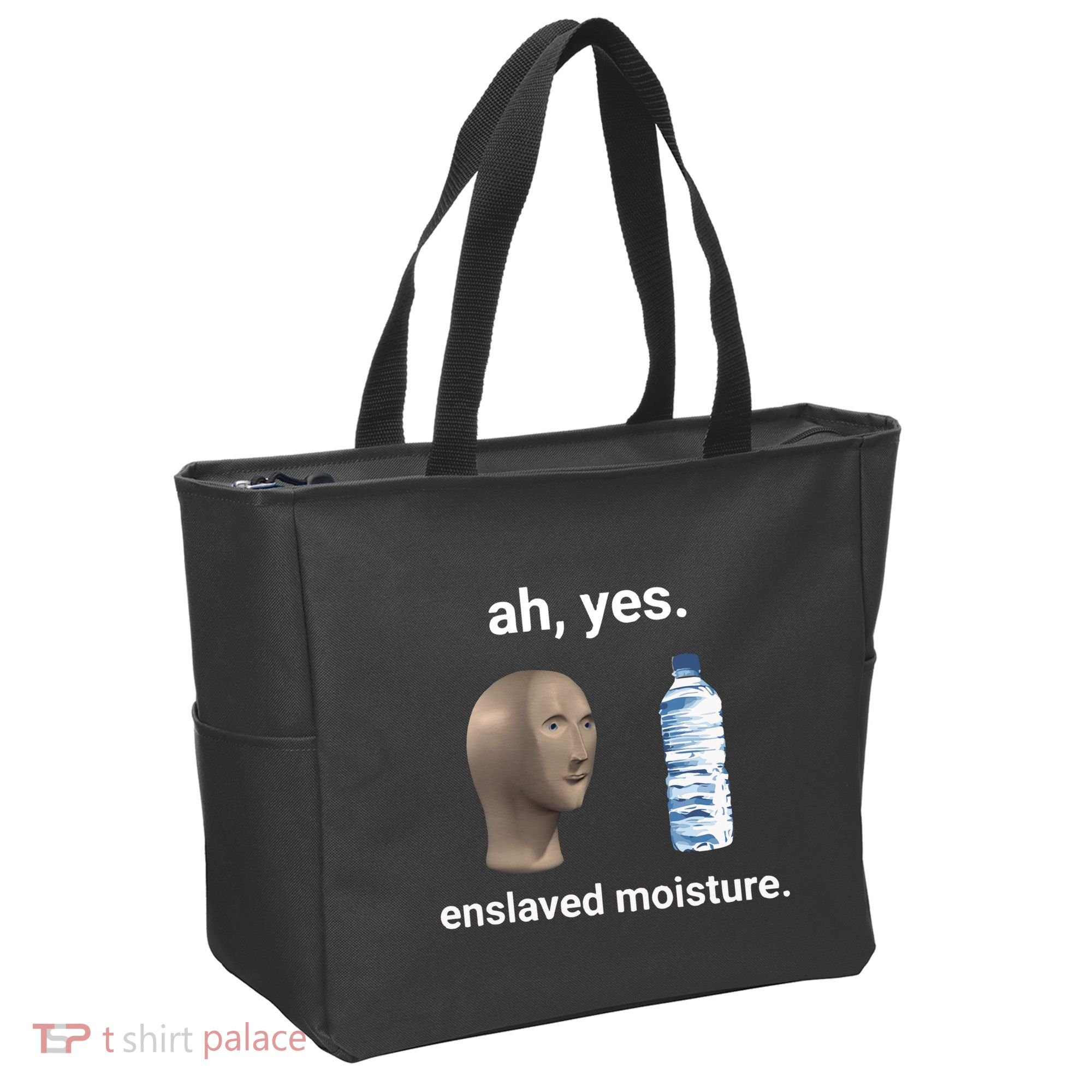 Ah Yes Enslaved Moisture Funny Dank Meme Tote Bag