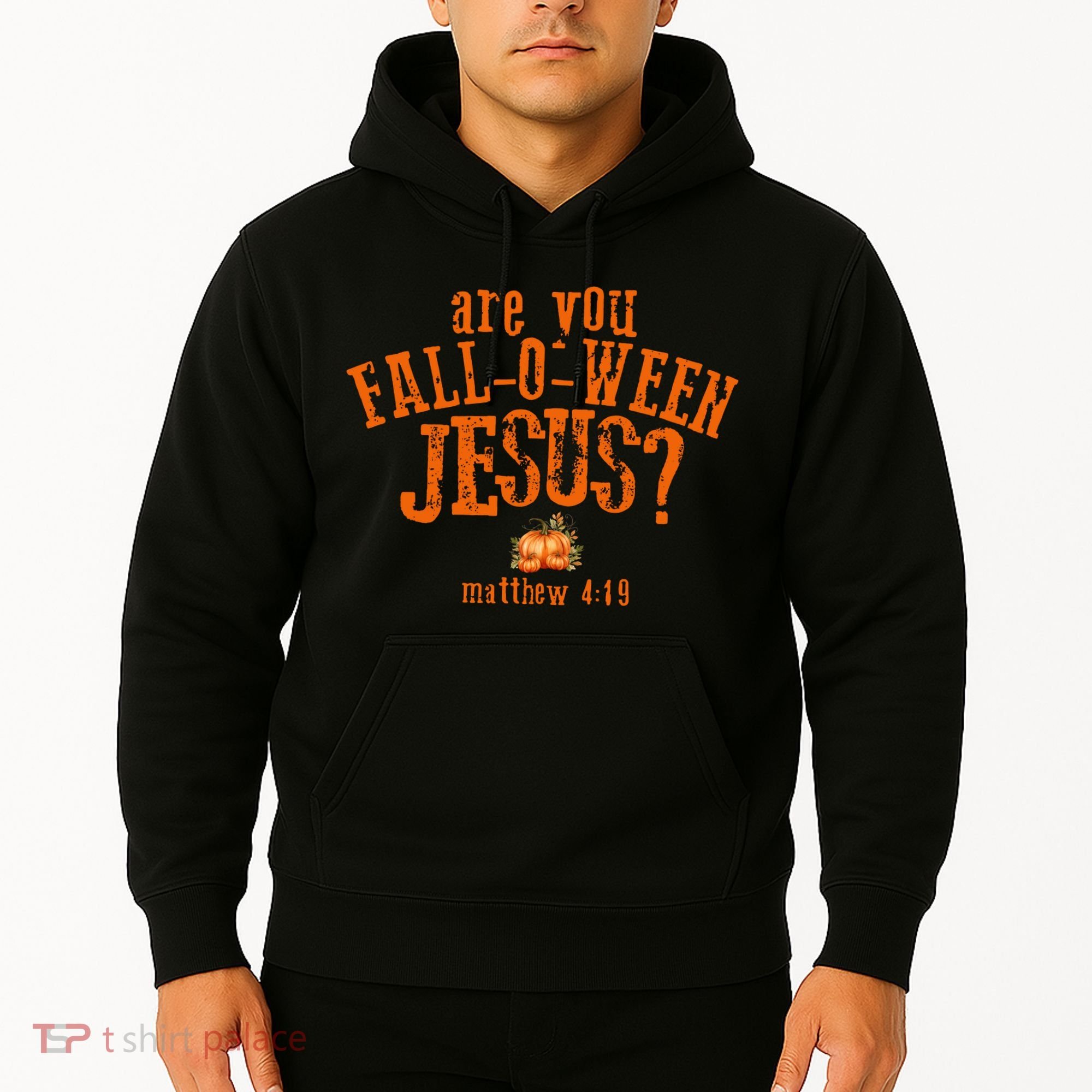 Are You Fall-O-Ween Jesus Hoodie