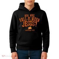 Are You Fall-O-Ween Jesus Kids Hoodie thumb 4