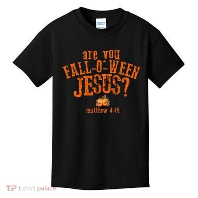 Are You Fall-O-Ween Jesus Kids T-Shirt
