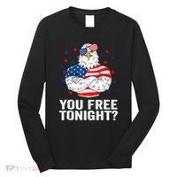 Are You Free Tonight 4th Of July Independence Day Bald Eagle Long Sleeve Shirt thumb 0