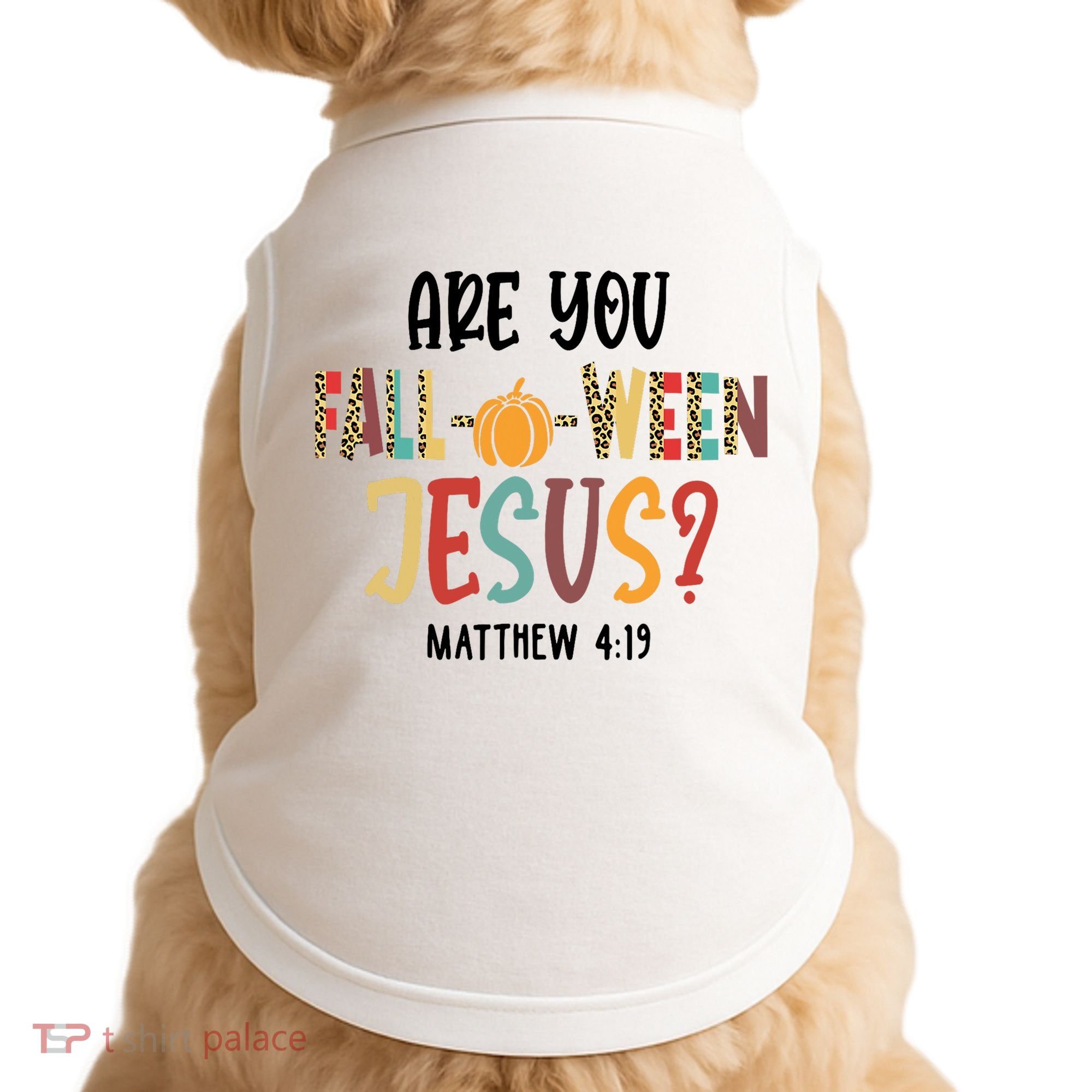 Are You Fall O Ween Jesus Funny Pumpkin Christian Halloween Doggie Tank