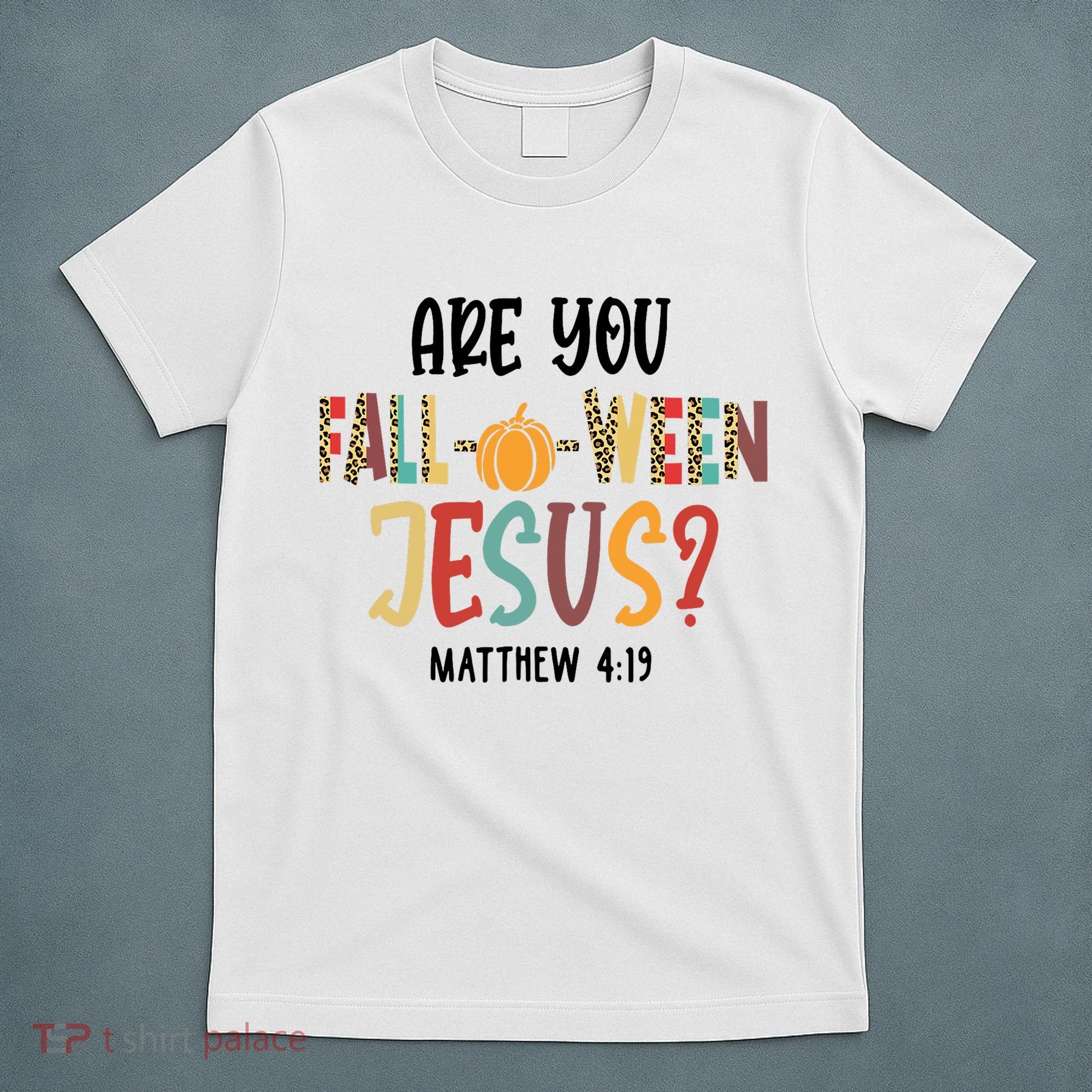 Are You Fall O Ween Jesus Funny Pumpkin Christian Halloween T-Shirt
