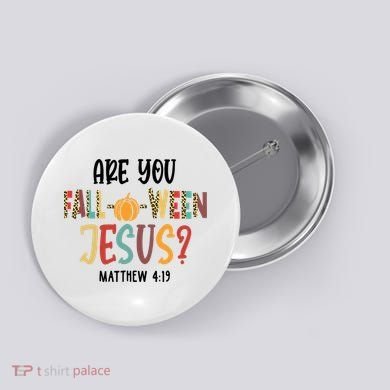 Are You Fall O Ween Jesus Funny Pumpkin Christian Halloween Button