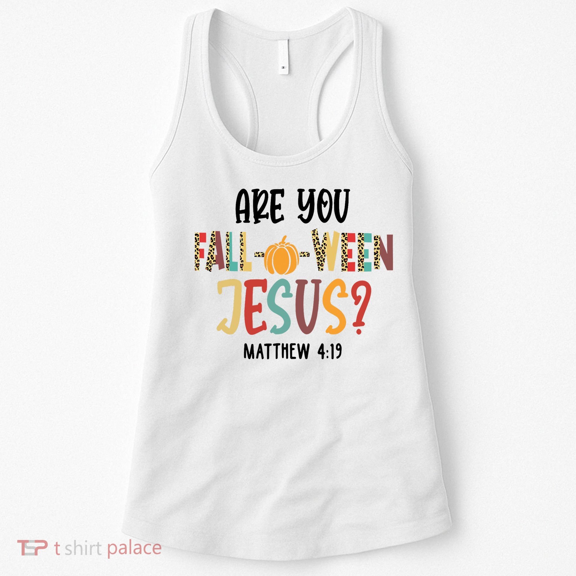 Are You Fall O Ween Jesus Funny Pumpkin Christian Halloween Women's Tank Top