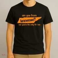 Are You From Tennessee Because Youre The Only Ten I See T-Shirt thumb 3