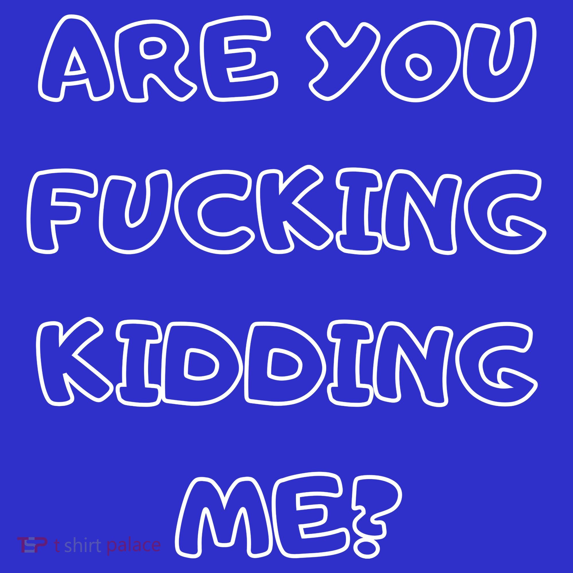 Are You Fucking Kidding Me? Women's Tank Top