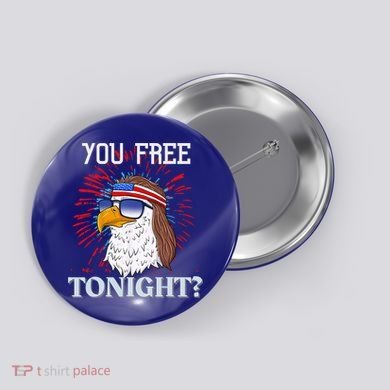 Are You Free Tonight 4th Of July Retro American Bald Eagle Gift Button