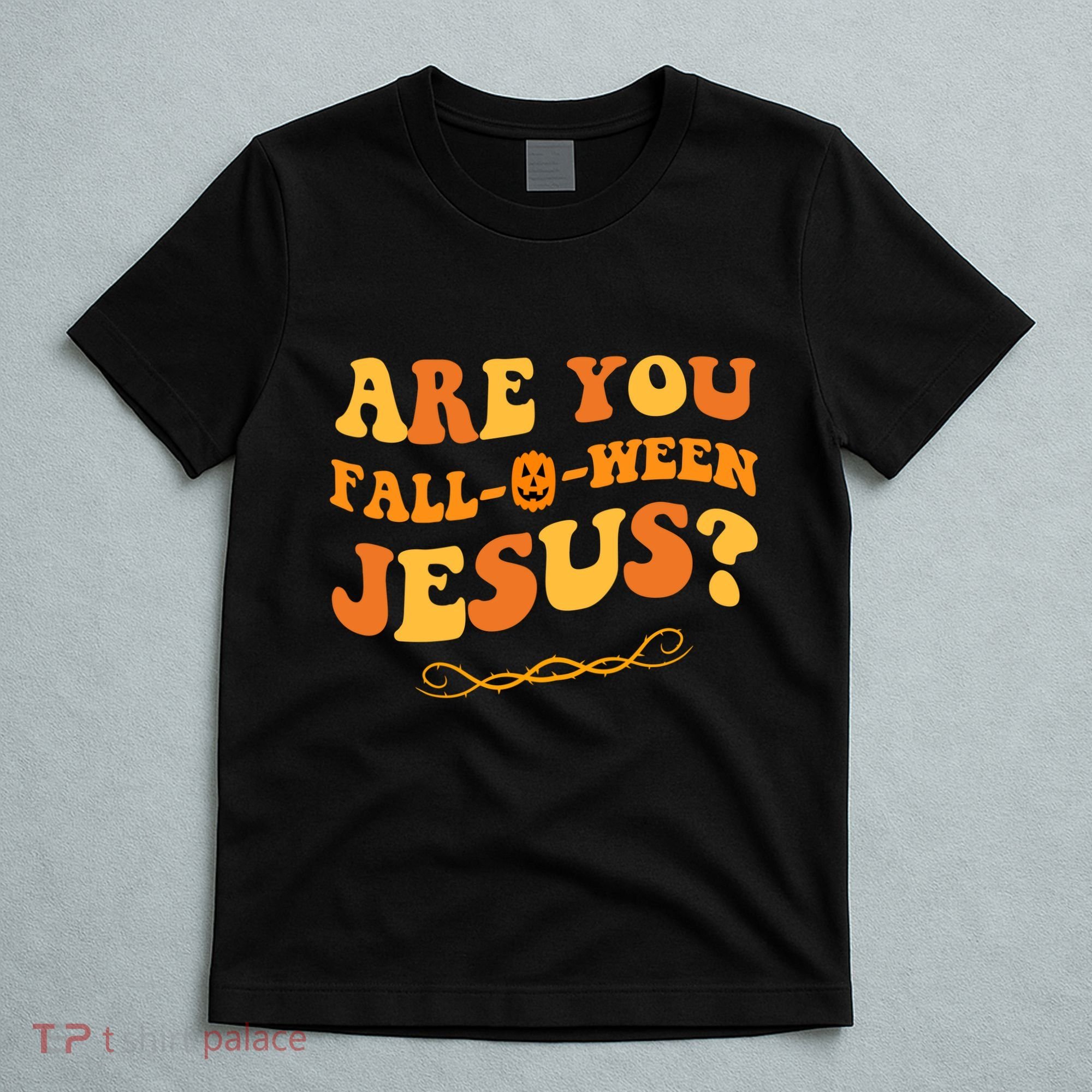 Are You Falloween Jesus? Cute Funny Halloween Fall T-Shirt