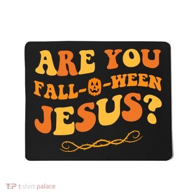 Are You Falloween Jesus? Cute Funny Halloween Fall Mousepad