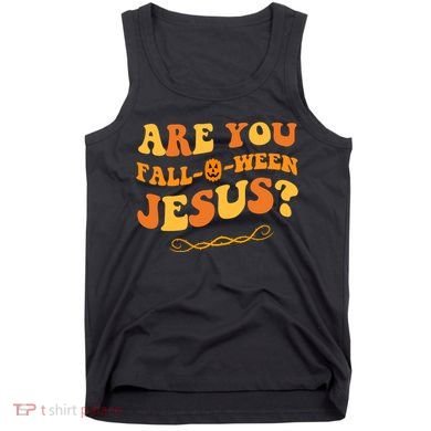 Are You Falloween Jesus? Cute Funny Halloween Fall Tank Top