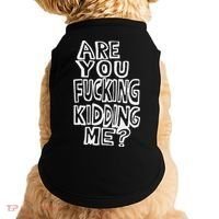 Are You Fucking Kidding Me Doggie Tank thumb 0