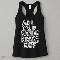 Are You Fucking Kidding Me Women's Tank Top thumb 3