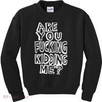 Are You Fucking Kidding Me Kids Sweatshirt thumb 0