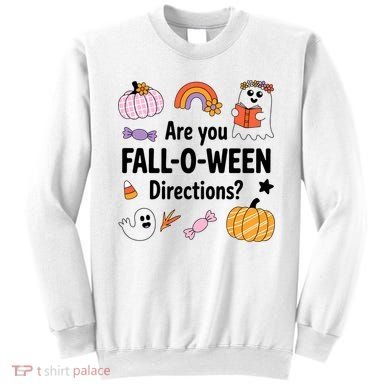 Are You Fall O Ween Directions Teacher Halloween Ghost Sweatshirt