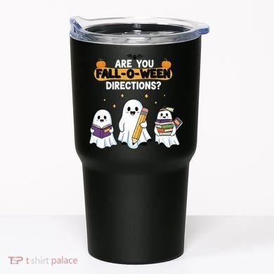 Are You Fall O Ween Directions Halloween Tumbler