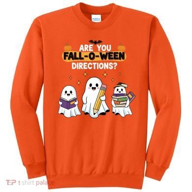 Are You Fall O Ween Directions Halloween Sweatshirt