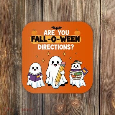 Are You Fall O Ween Directions Halloween Coaster
