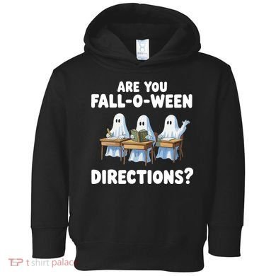 Are You Fall O Ween Directions Funny Teacher Halloween Ghosts Toddler Hoodie