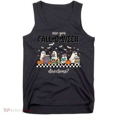 Are You Fallo Ween Directions Reading Ghost Halloween Teacher Tank Top