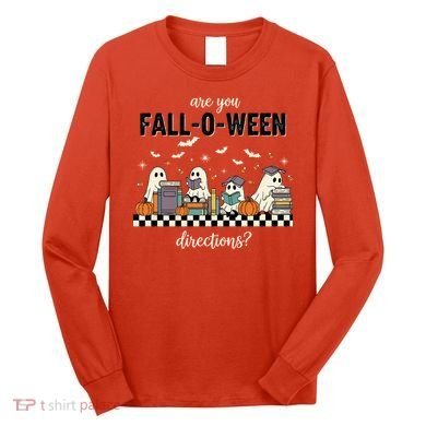 Are You Fallo Ween Directions Reading Ghost Halloween Teacher Long Sleeve Shirt