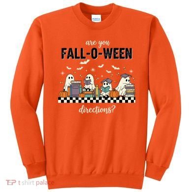 Are You Fallo Ween Directions Reading Ghost Halloween Teacher Sweatshirt