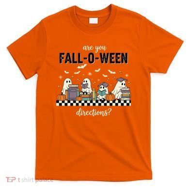 Are You Fallo Ween Directions Reading Ghost Halloween Teacher T-Shirt