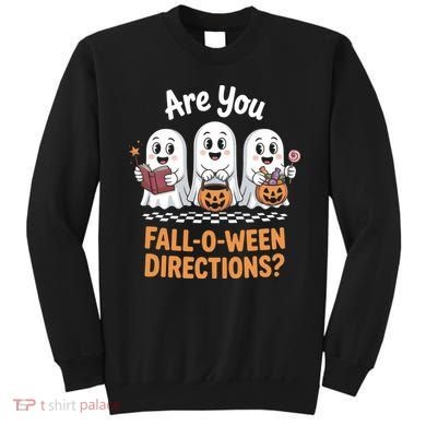 Are You Fall-O-Ween Directions Cute Halloween Teacher Ghost Sweatshirt
