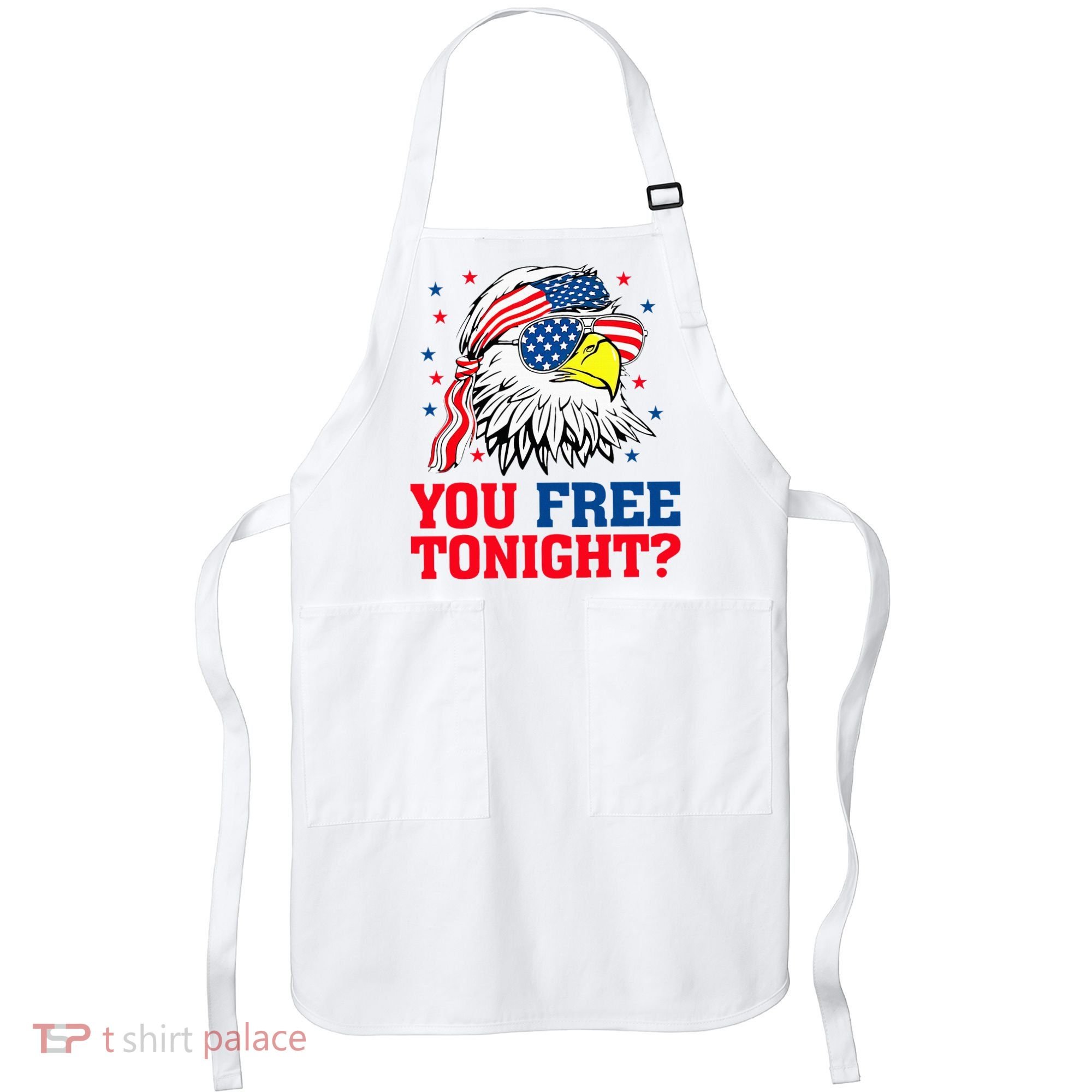 Are You Free Tonight 4th Of July Independence Day Bald Eagle Apron