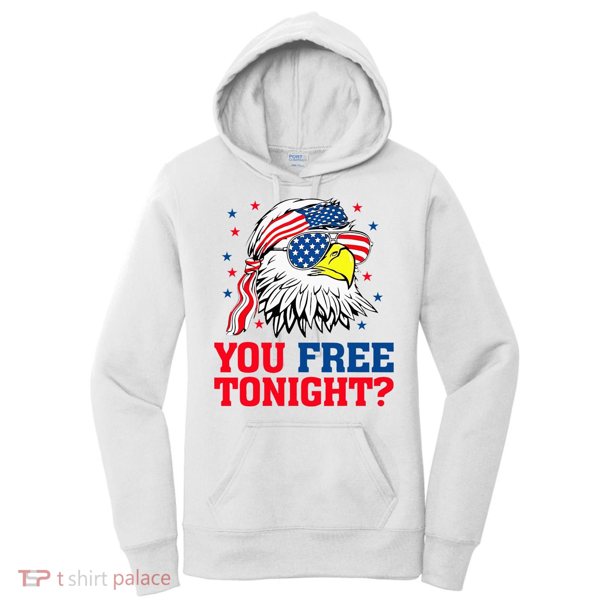Are You Free Tonight 4th Of July Independence Day Bald Eagle Women's Hoodie