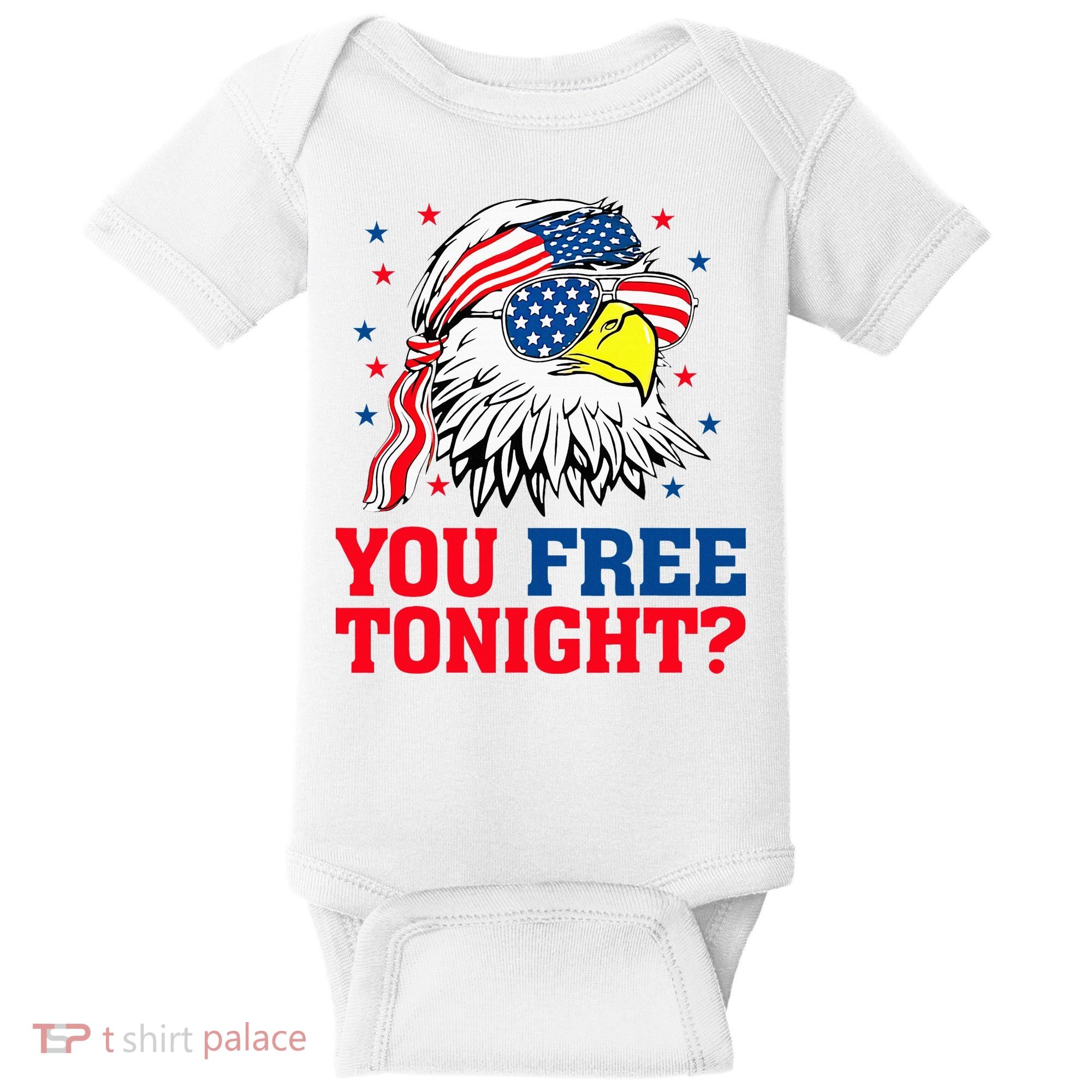 Are You Free Tonight 4th Of July Independence Day Bald Eagle Baby Bodysuit
