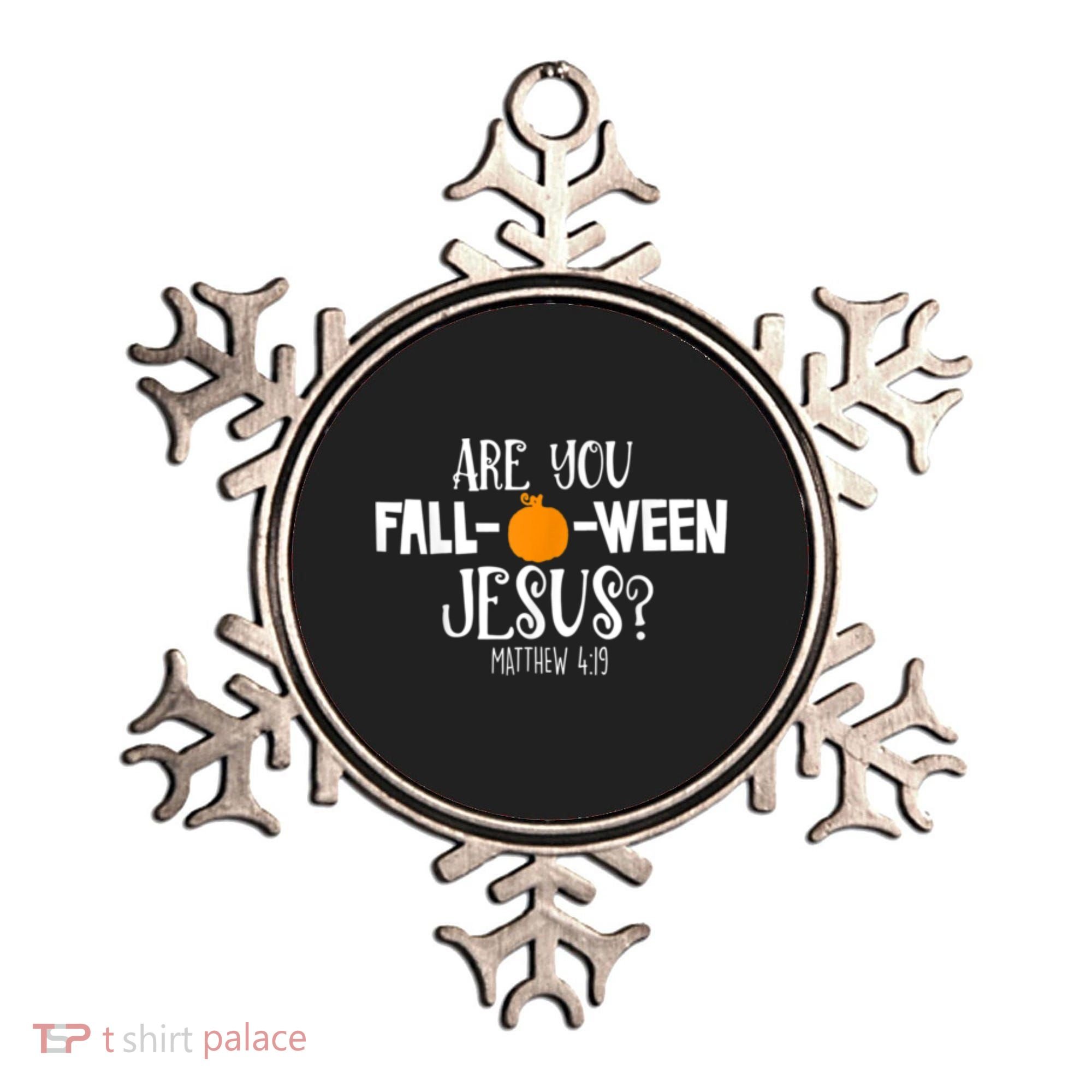 Are You Falloween Jesus Halloween Ornament