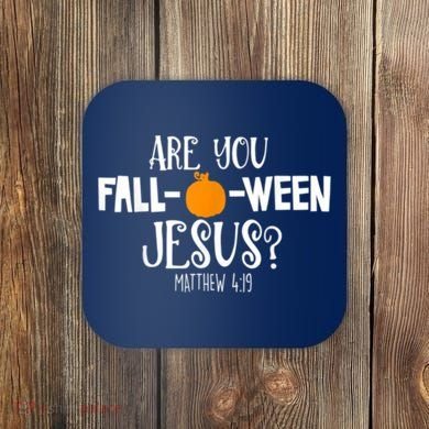 Are You Falloween Jesus Halloween Coaster