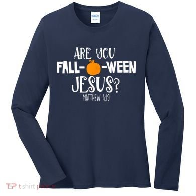 Are You Falloween Jesus Halloween Women's Long Sleeve Shirt