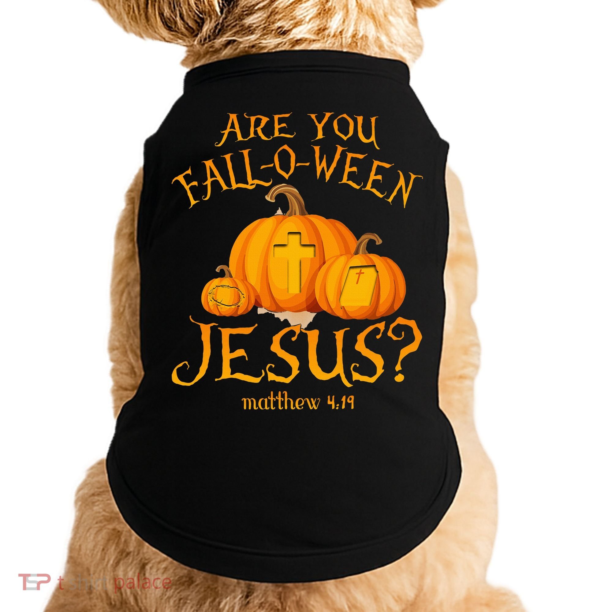Are You Fall O Ween Jesus Christian Halloween Pumpkin Doggie Tank
