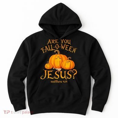 Are You Fall O Ween Jesus Christian Halloween Pumpkin Hoodie