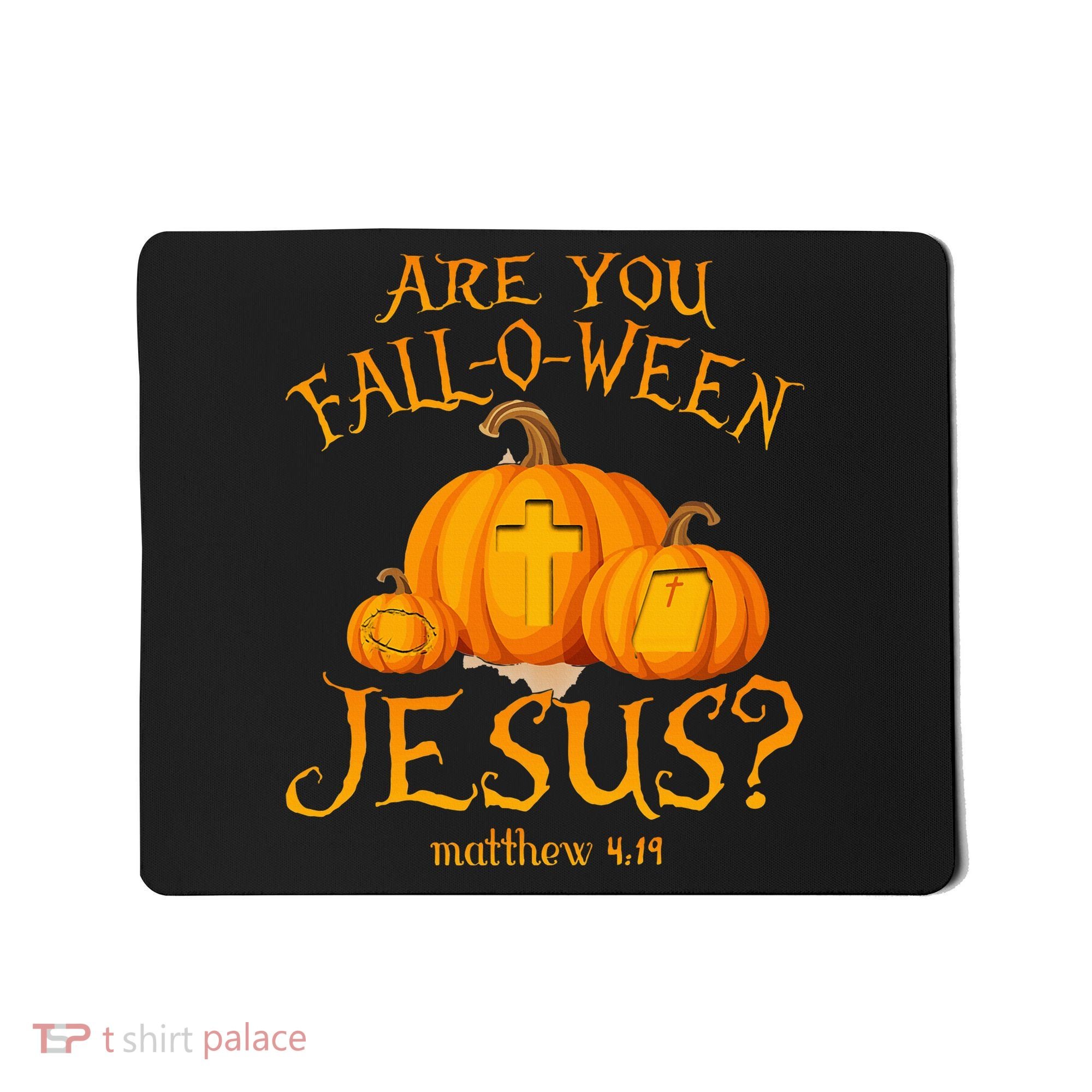 Are You Fall O Ween Jesus Christian Halloween Pumpkin Mousepad