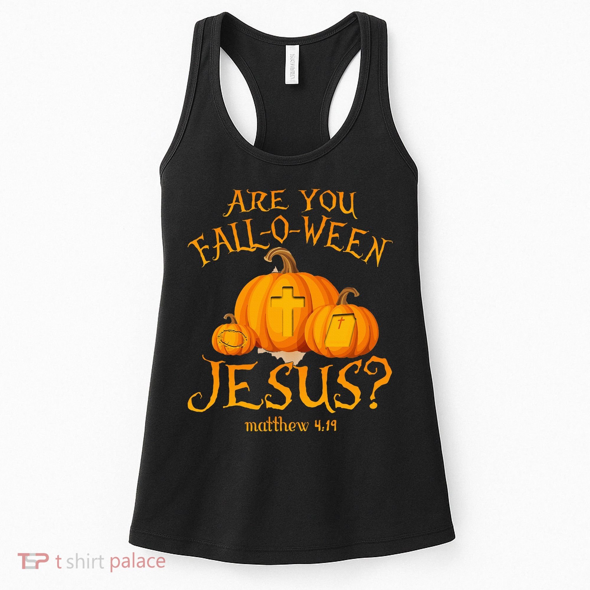 Are You Fall O Ween Jesus Christian Halloween Pumpkin Women's Tank Top